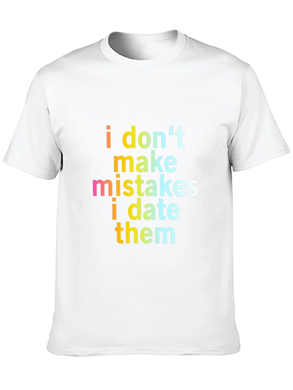 Funny Sarcastic I Dont Make Mistakes Mens Black T-Shirt