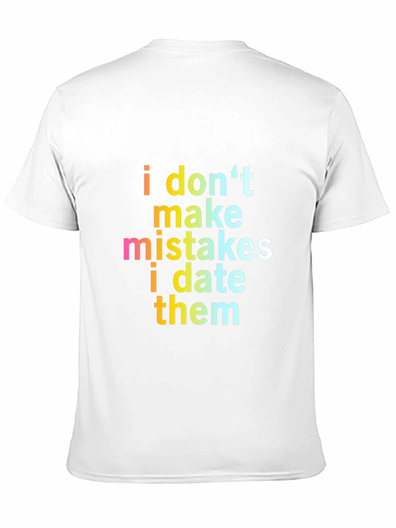Funny Sarcastic I Dont Make Mistakes Mens Black T-Shirt