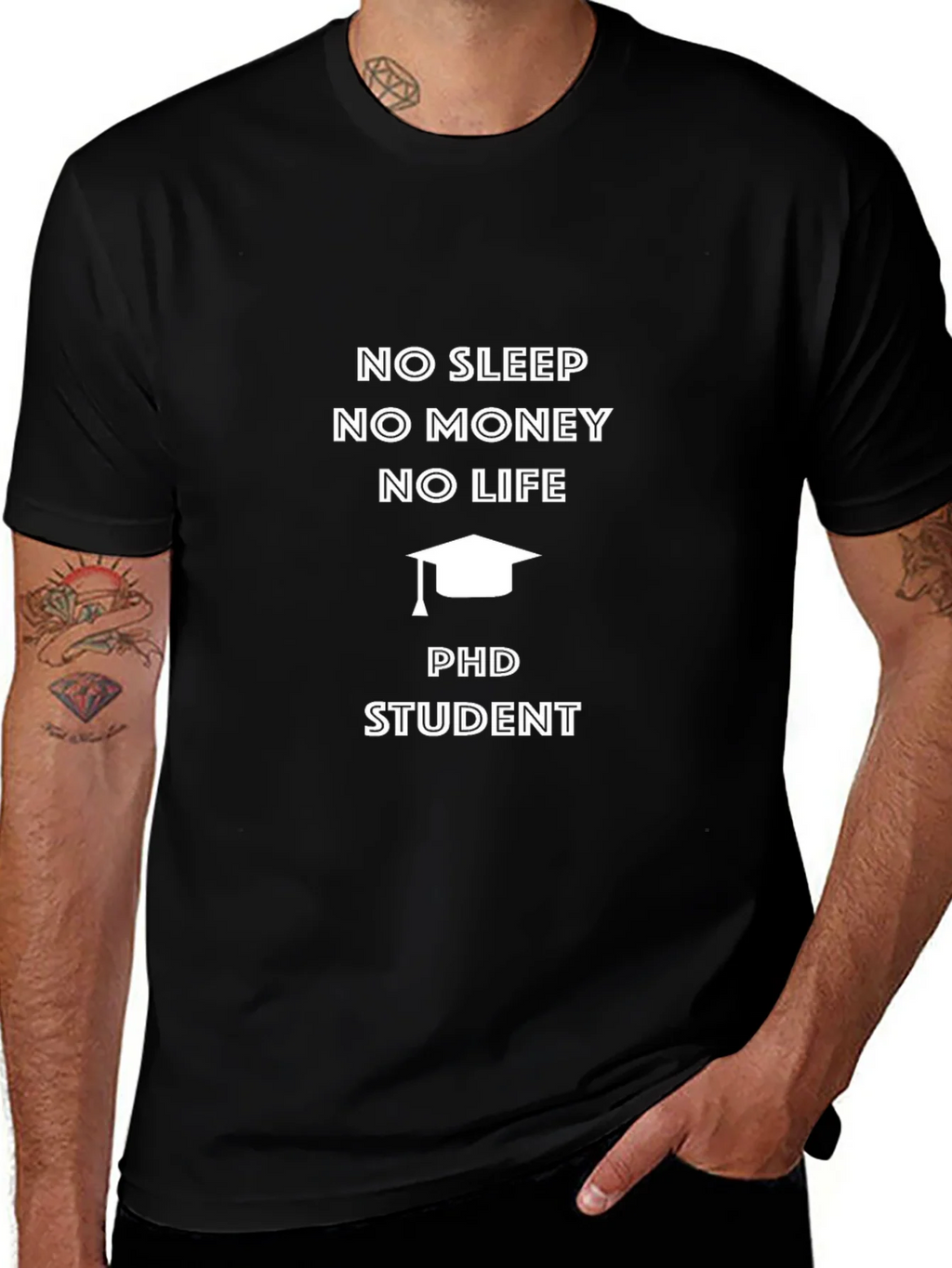 PhD Student No Sleep No Money T-Shirt