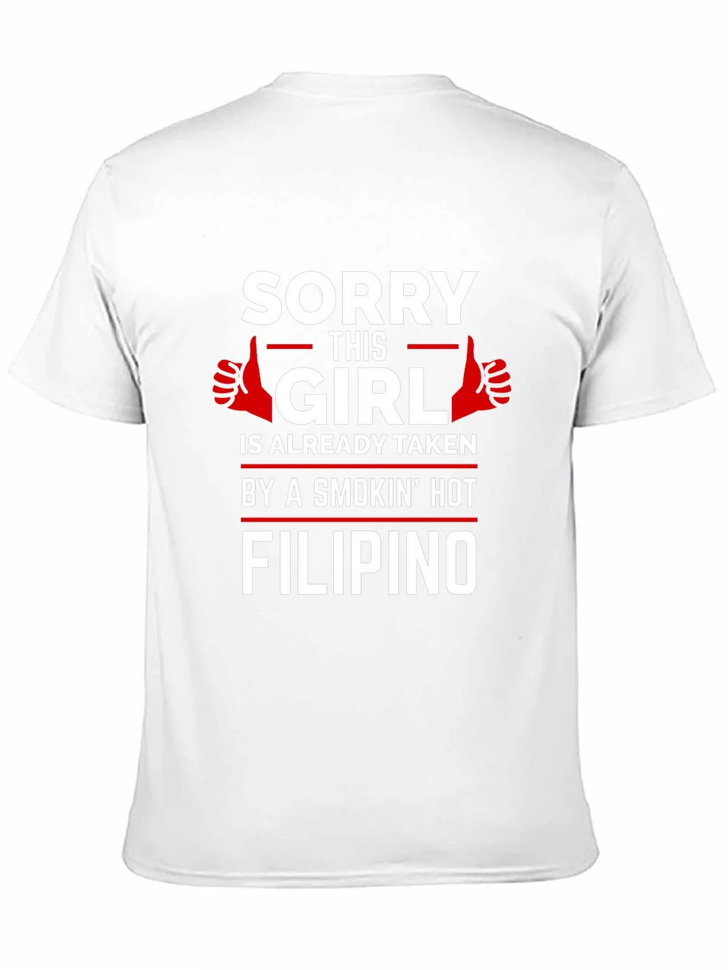 Sorry This Girl is Taken by Filipino T-Shirt