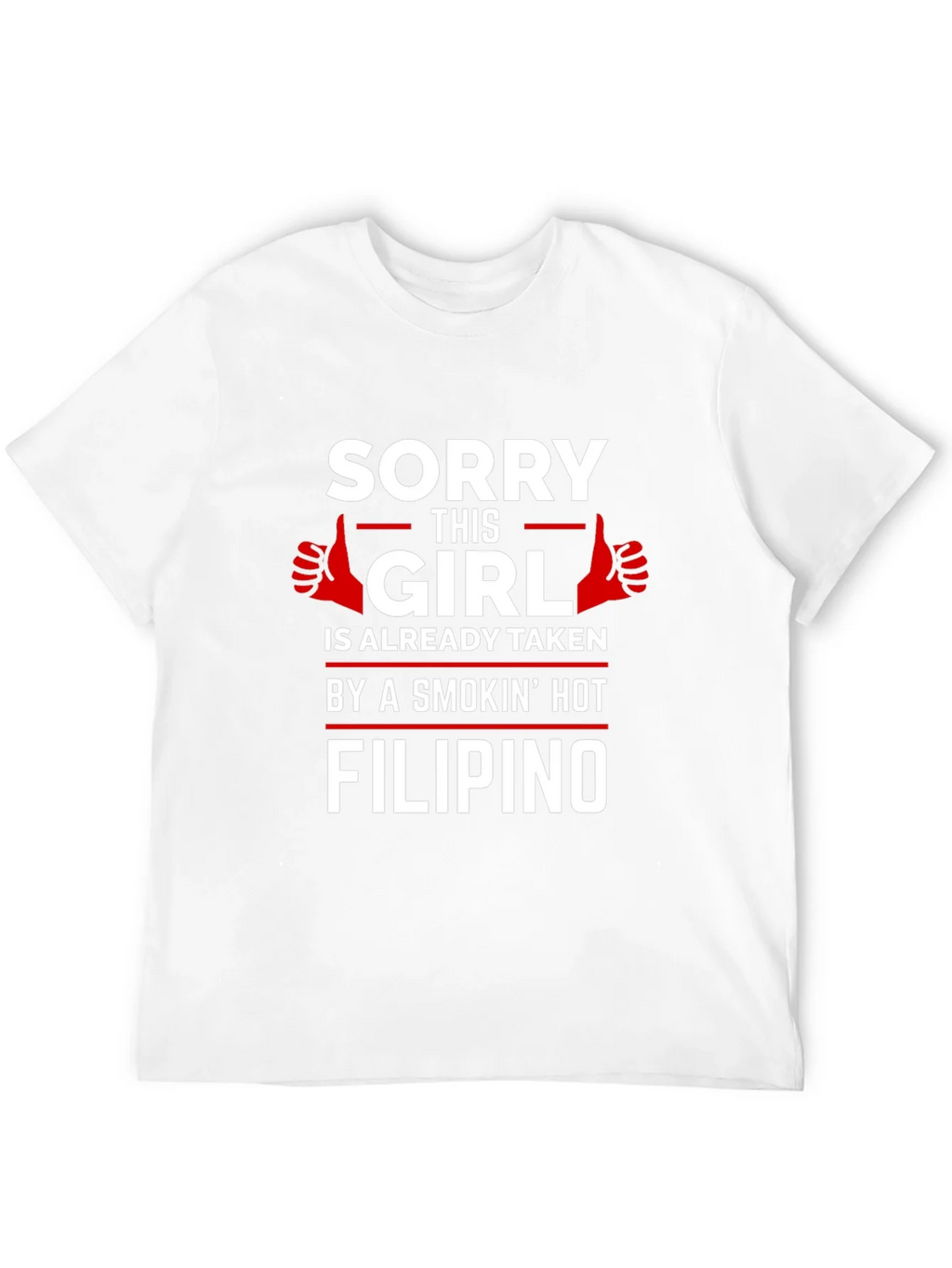 Sorry This Girl is Taken by Filipino T-Shirt
