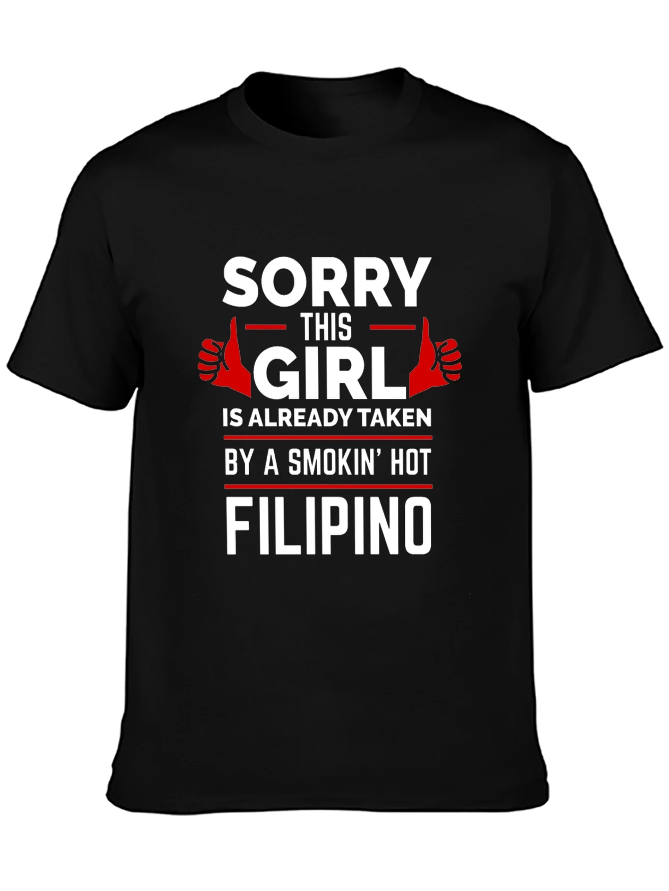 Sorry This Girl is Taken by Filipino T-Shirt