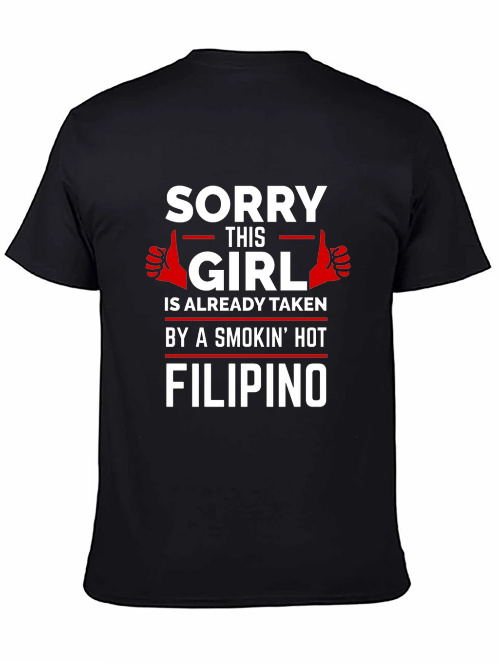 Sorry This Girl is Taken by Filipino T-Shirt