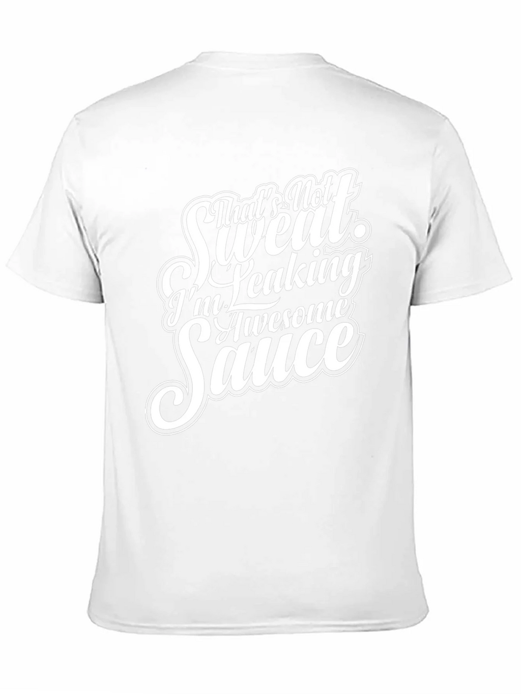 Awesome Sauce Graphic Tee - Sarcastic Humor T-Shirt