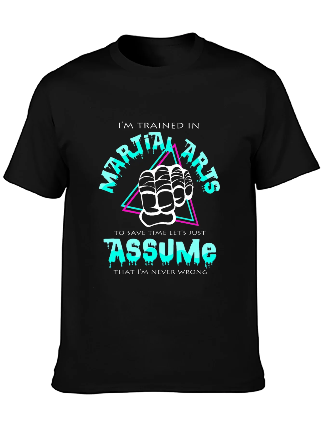 Martial Arts Assume Funny Black T-Shirt