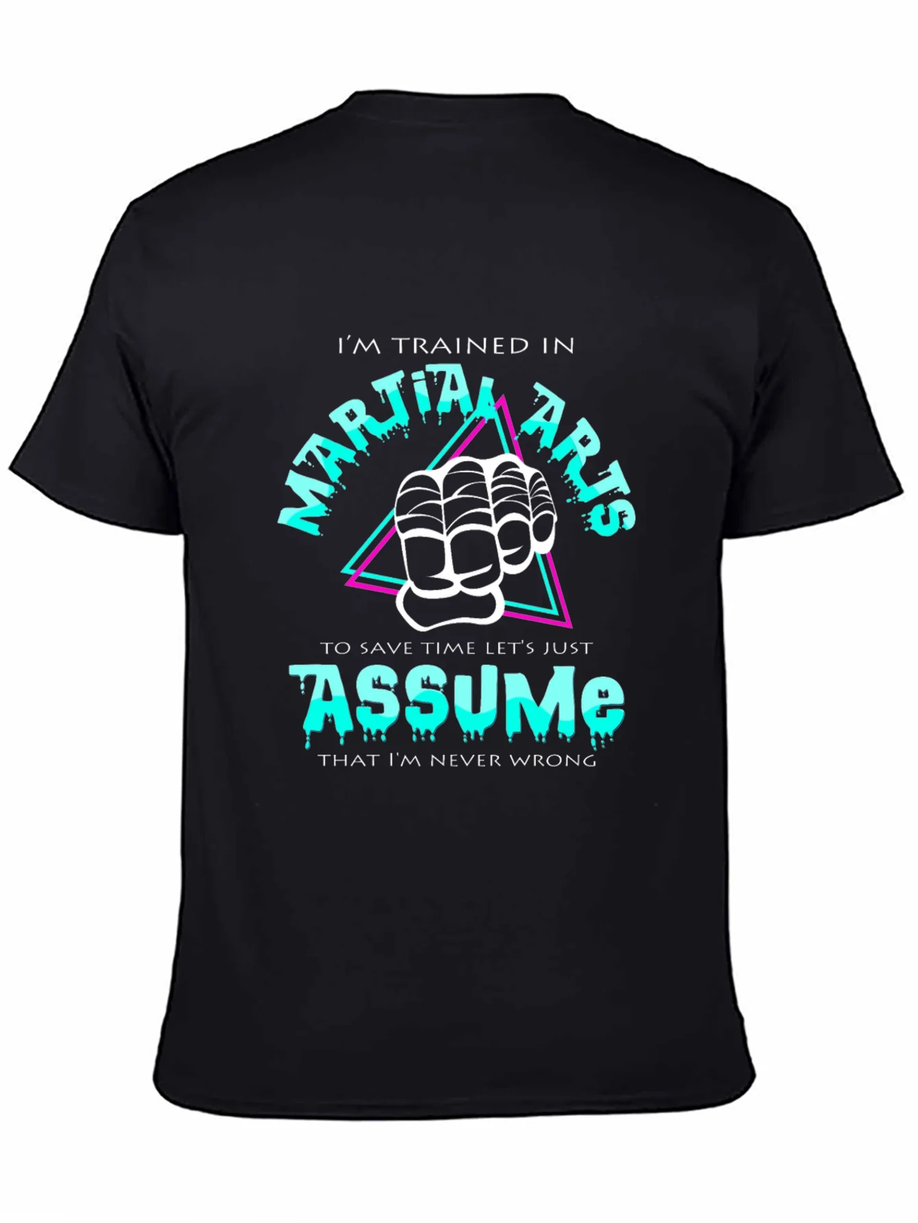 Martial Arts Assume Funny Black T-Shirt