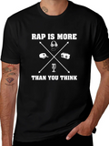 Rap Is More Than You Think T-Shirt