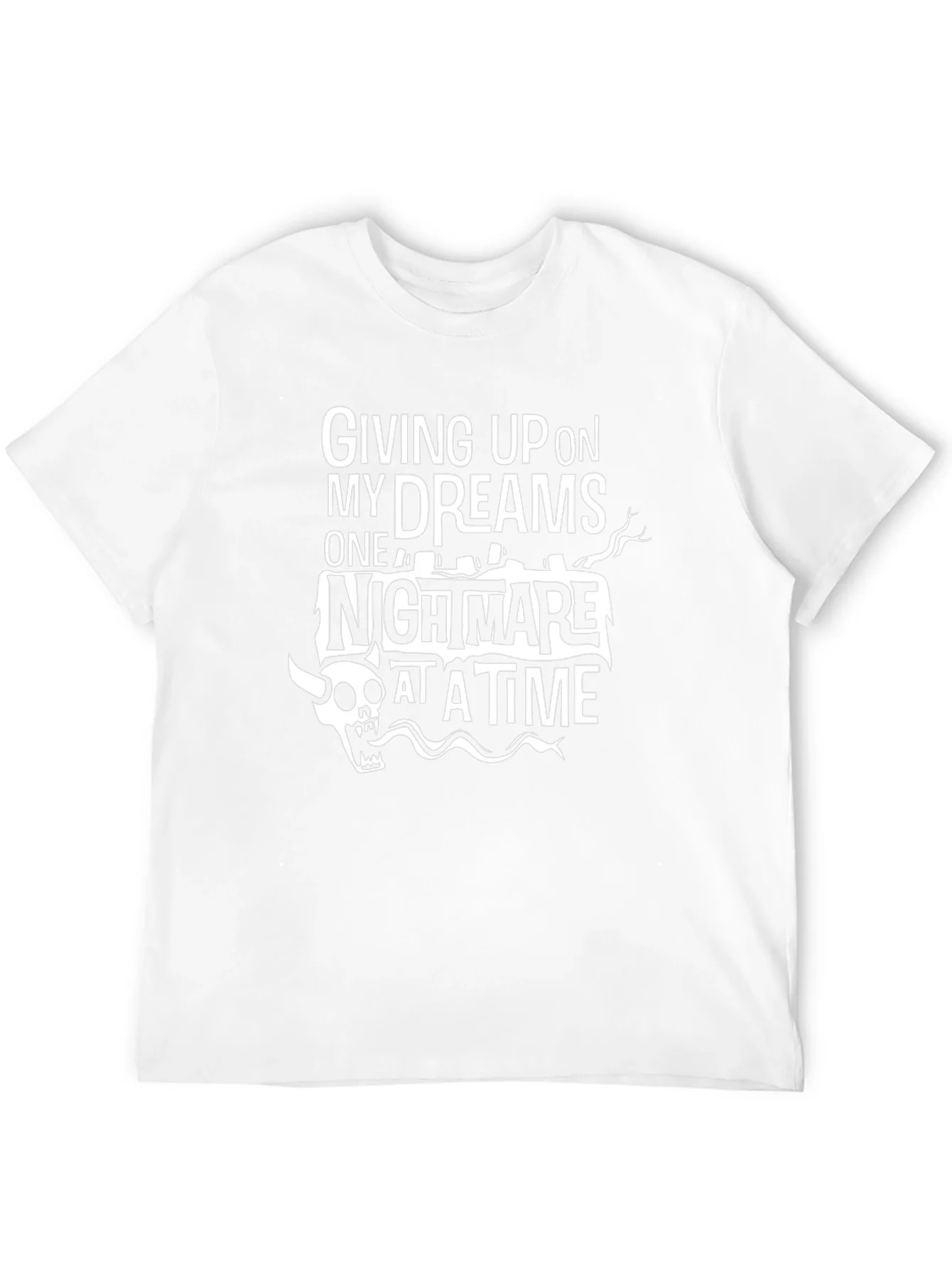 Giving Up On My Dreams T-Shirt