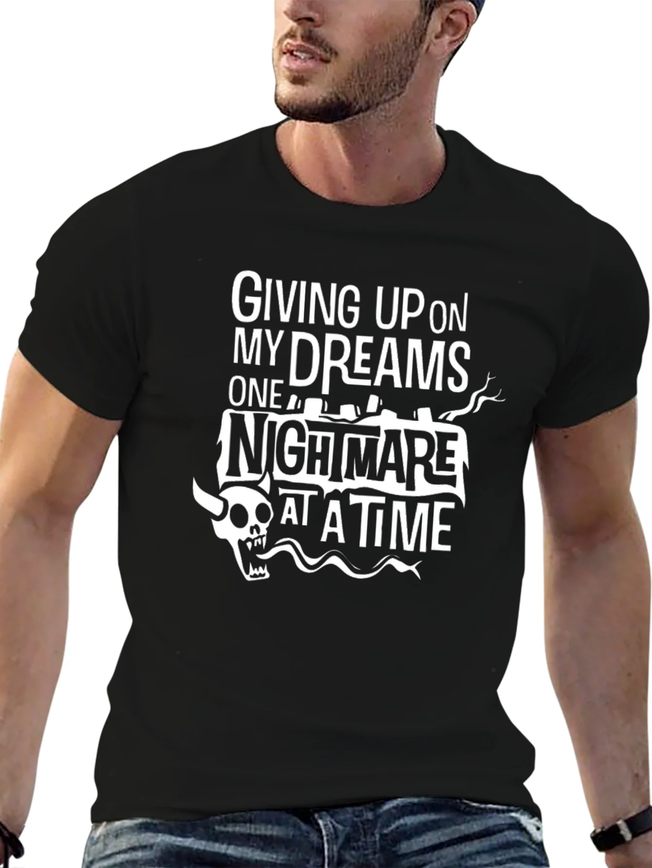 Giving Up On My Dreams T-Shirt