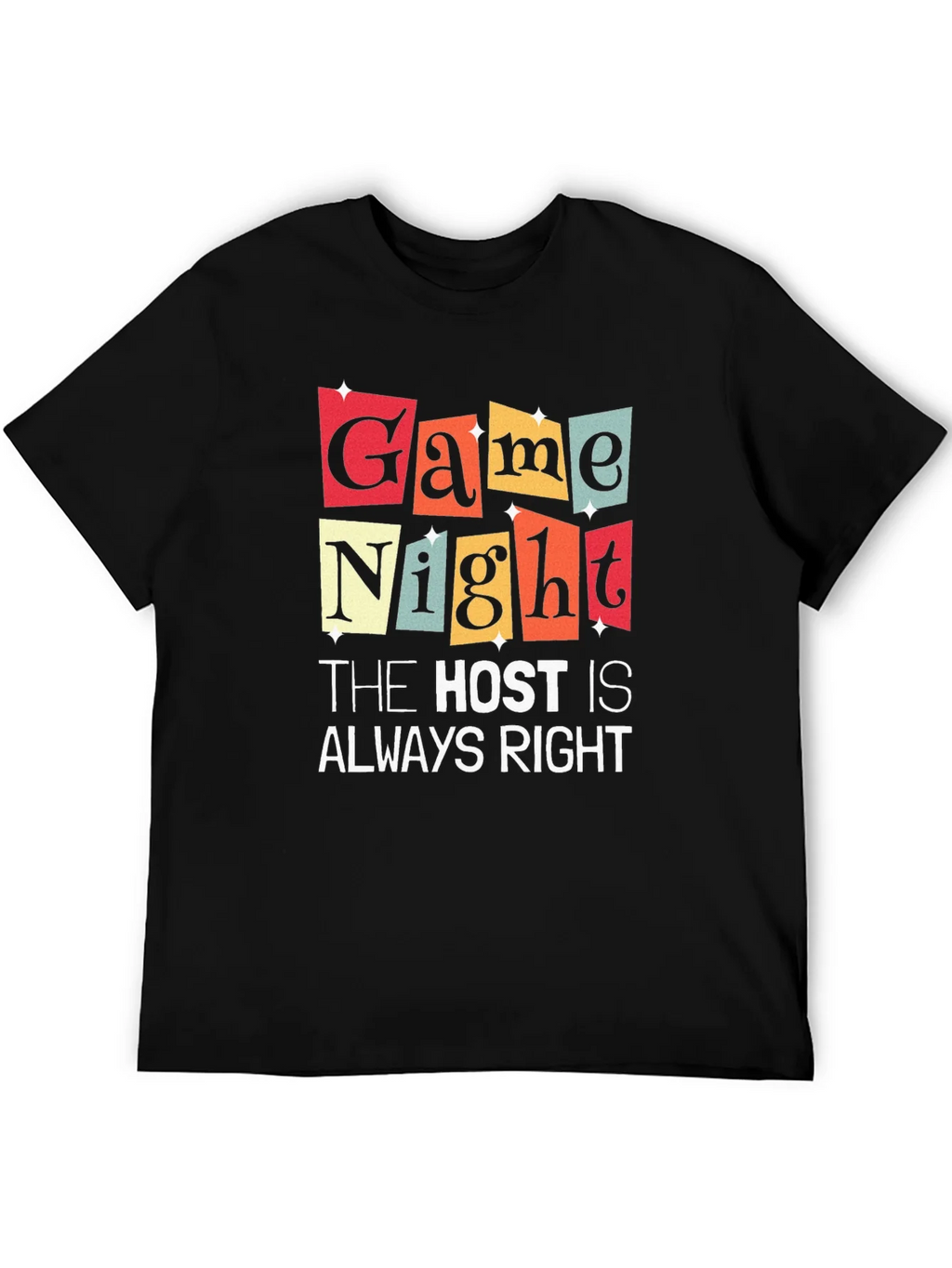 Game Night The Host Is Always Right Graphic T-Shirt