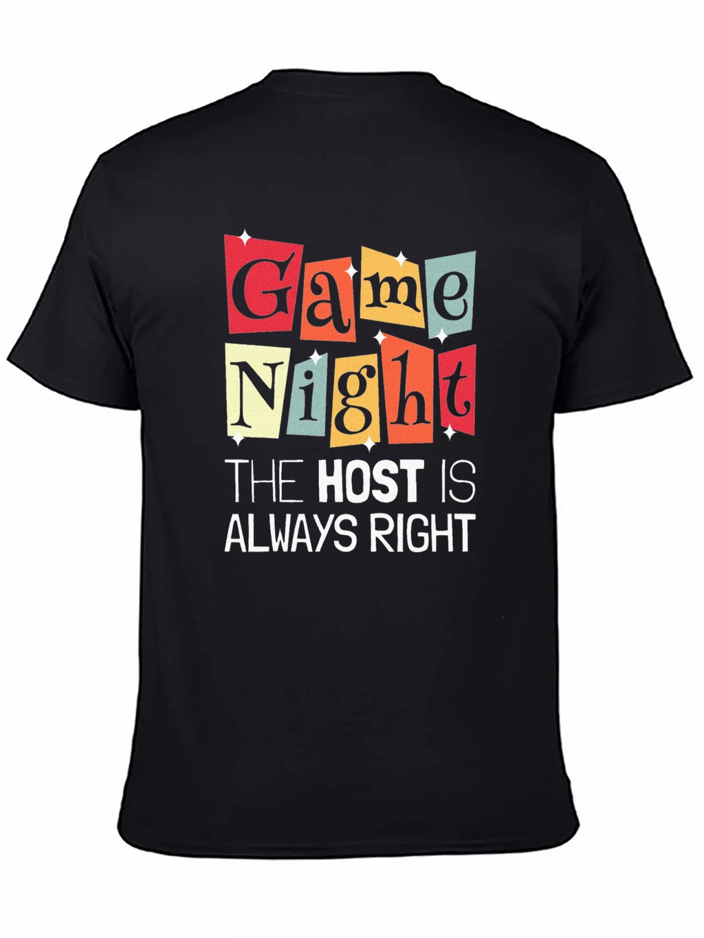 Game Night The Host Is Always Right Graphic T-Shirt