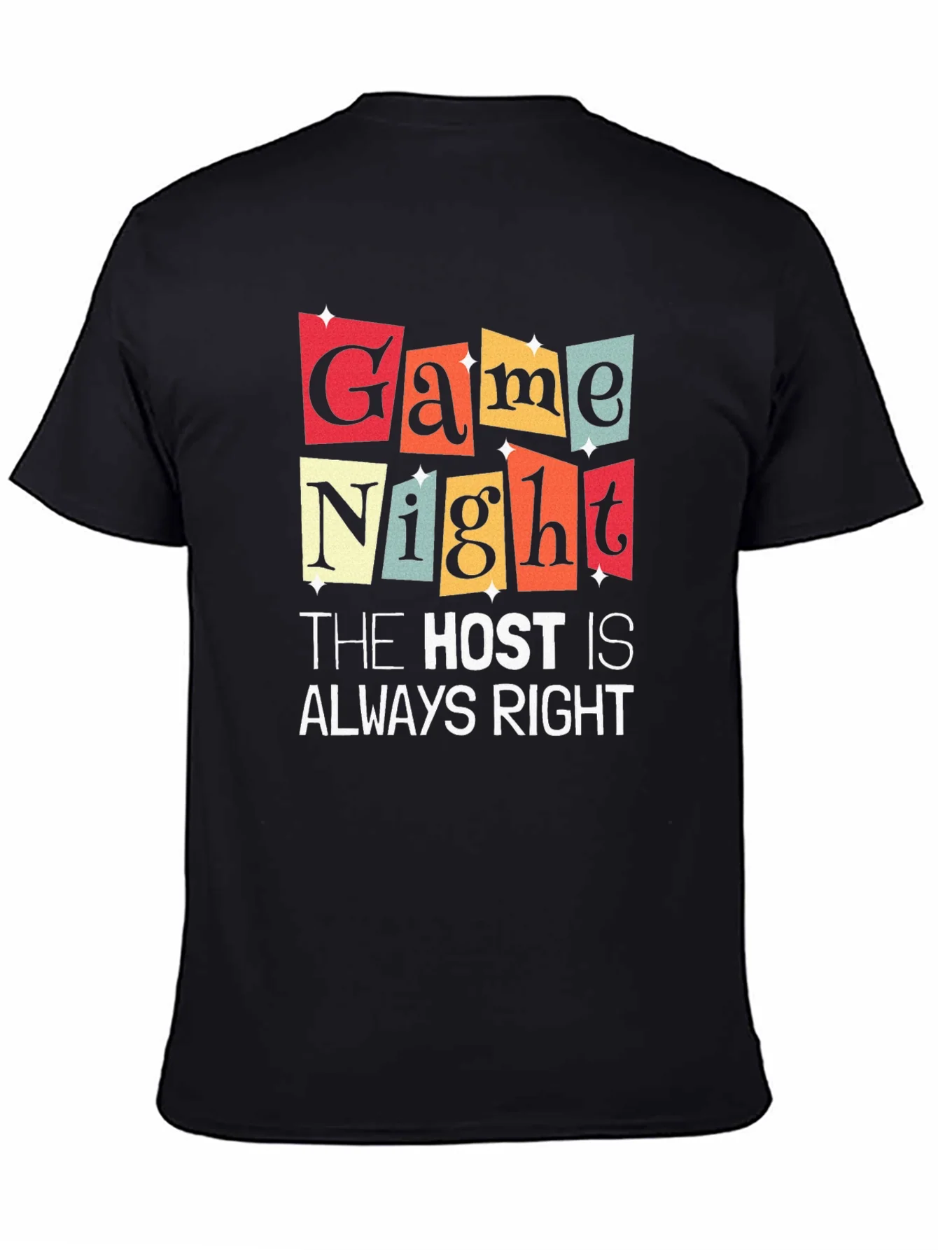 Game Night The Host Is Always Right Graphic T-Shirt
