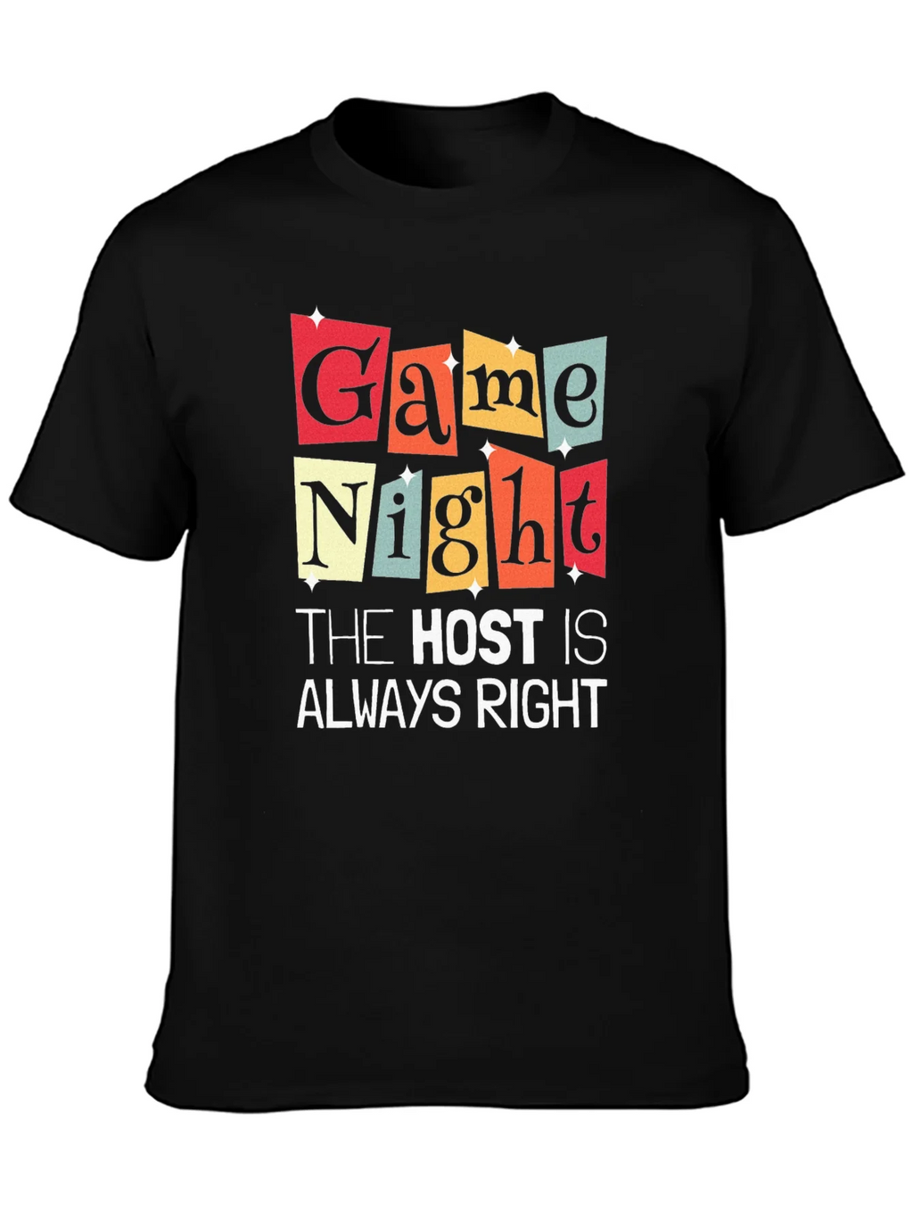 Game Night The Host Is Always Right Graphic T-Shirt