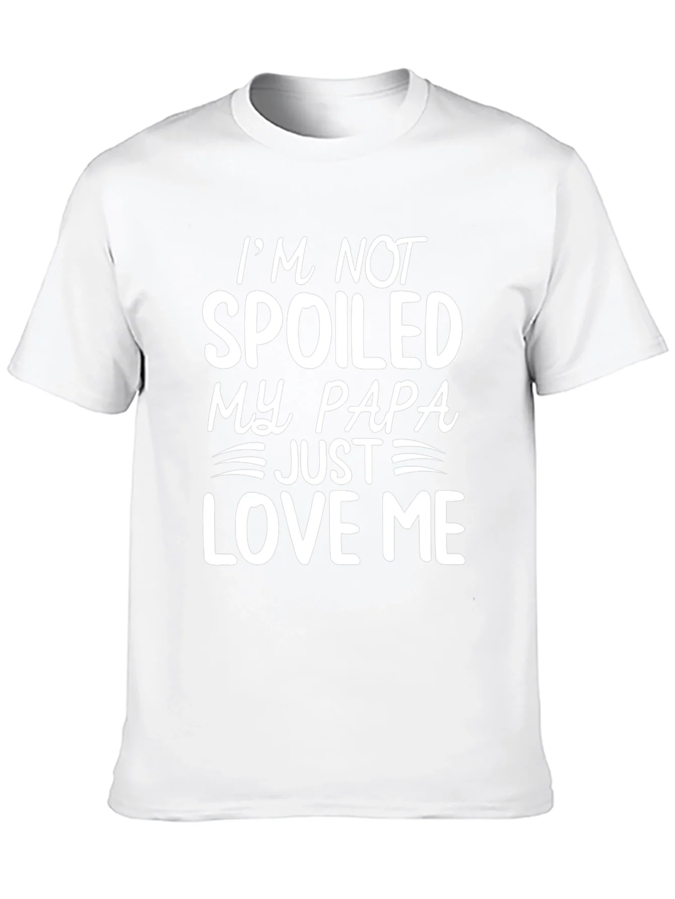Spoiled by Papa T-Shirt - Funny Dad Love