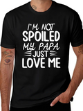 Spoiled by Papa T-Shirt - Funny Dad Love