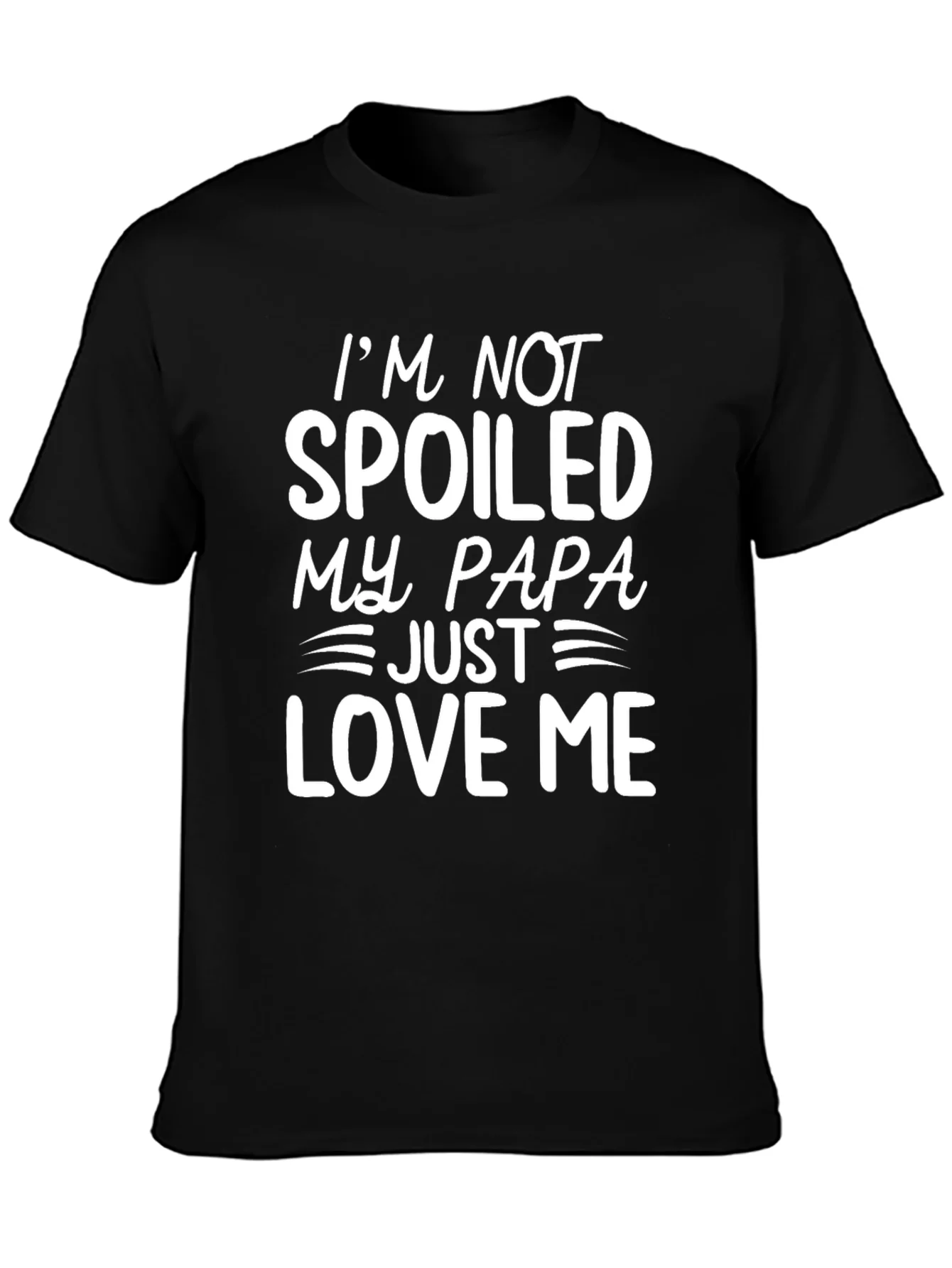 Spoiled by Papa T-Shirt - Funny Dad Love