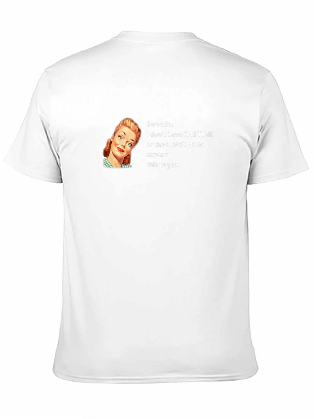 Funny Sarcastic Graphic T-Shirt