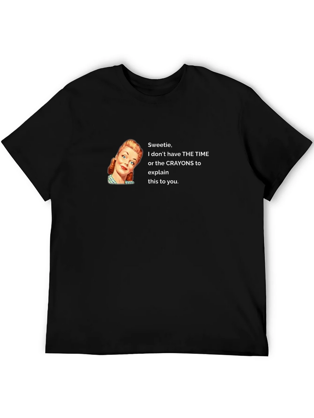 Funny Sarcastic Graphic T-Shirt