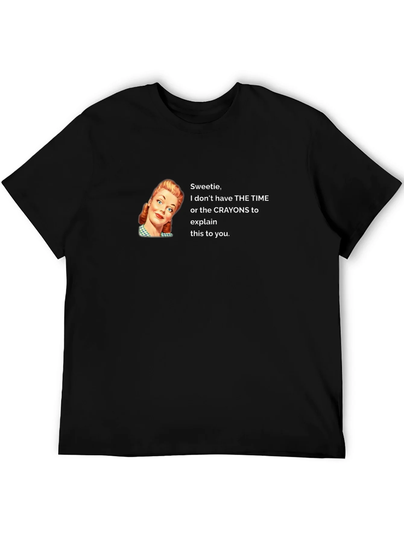 Funny Sarcastic Graphic T-Shirt