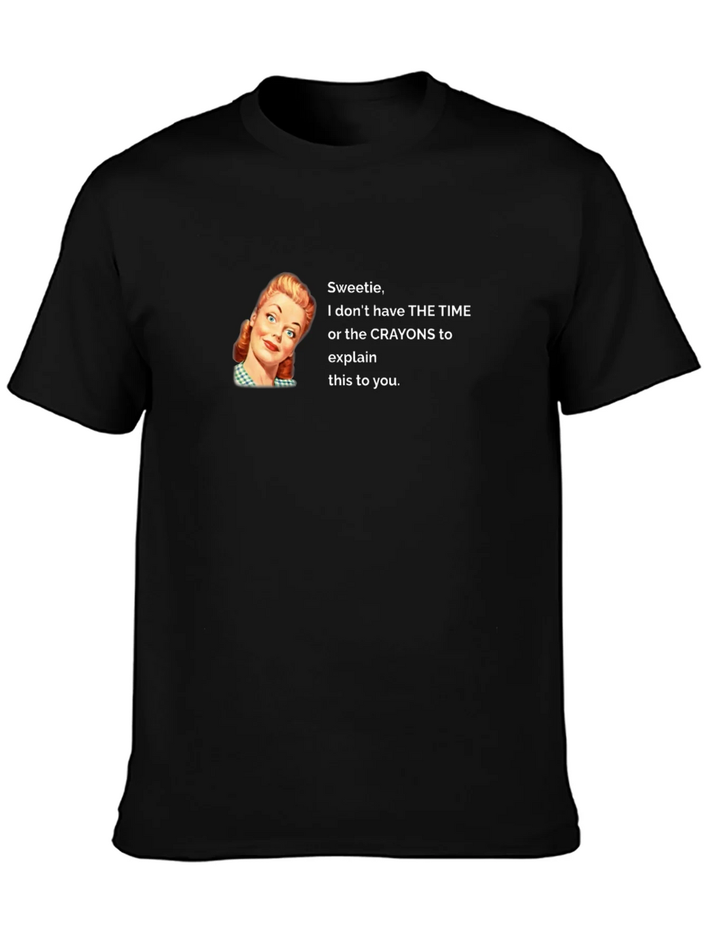 Funny Sarcastic Graphic T-Shirt