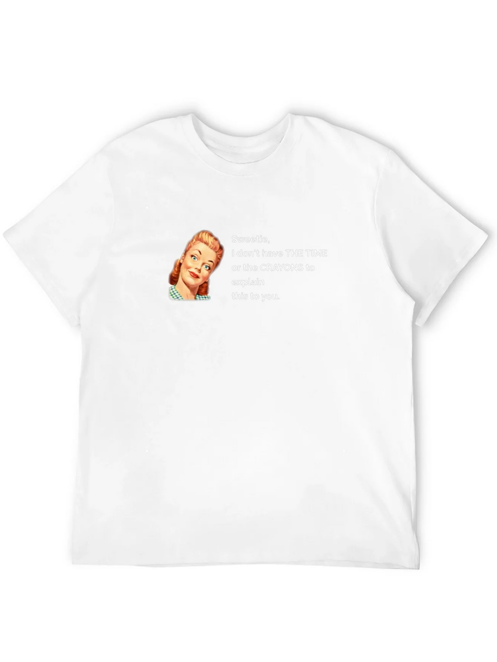 Funny Sarcastic Graphic T-Shirt