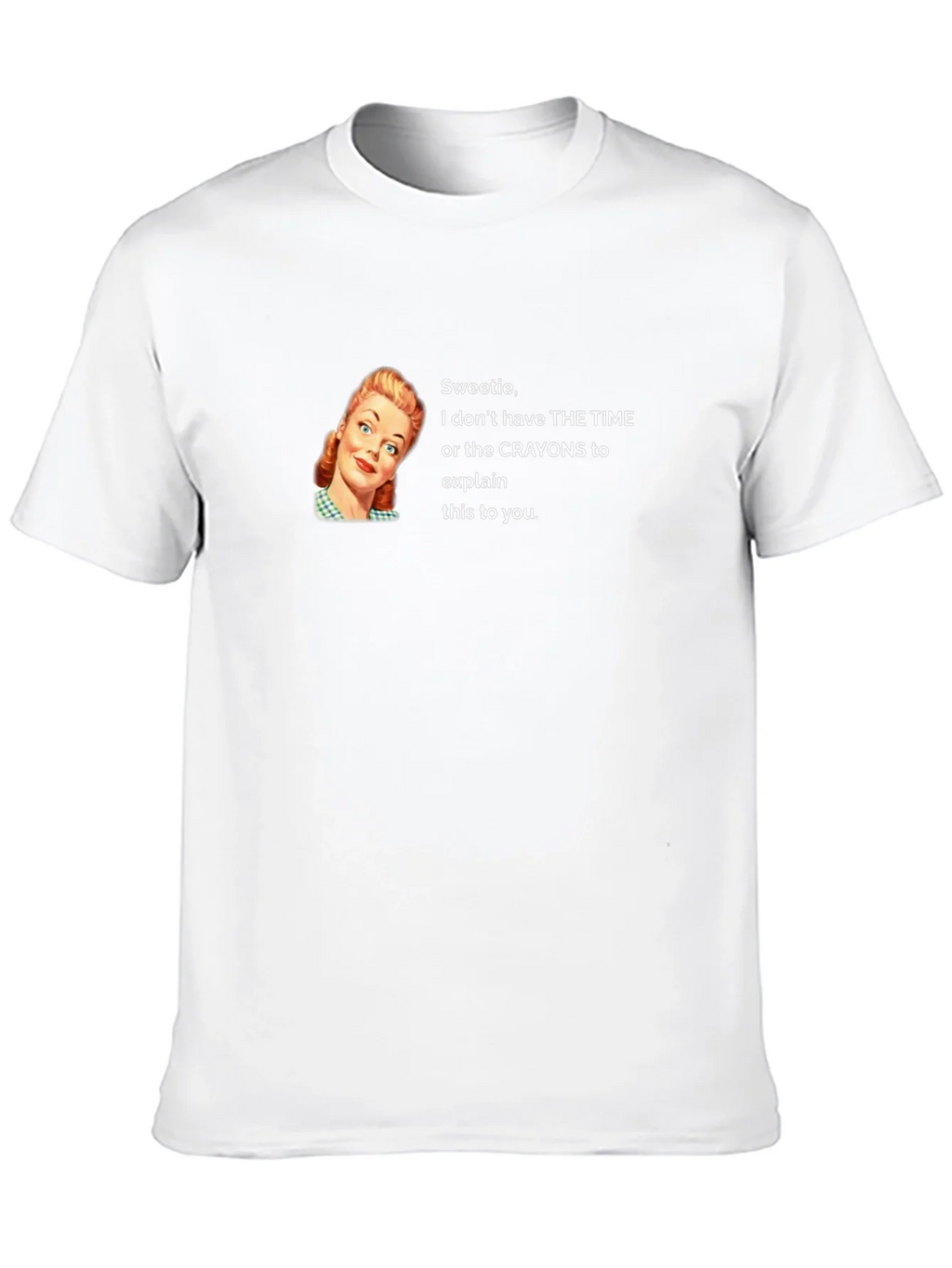 Funny Sarcastic Graphic T-Shirt