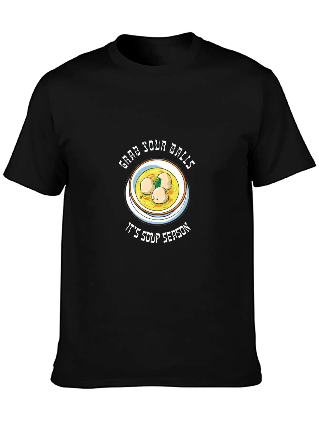 Grab Your Balls Soup Season T-Shirt