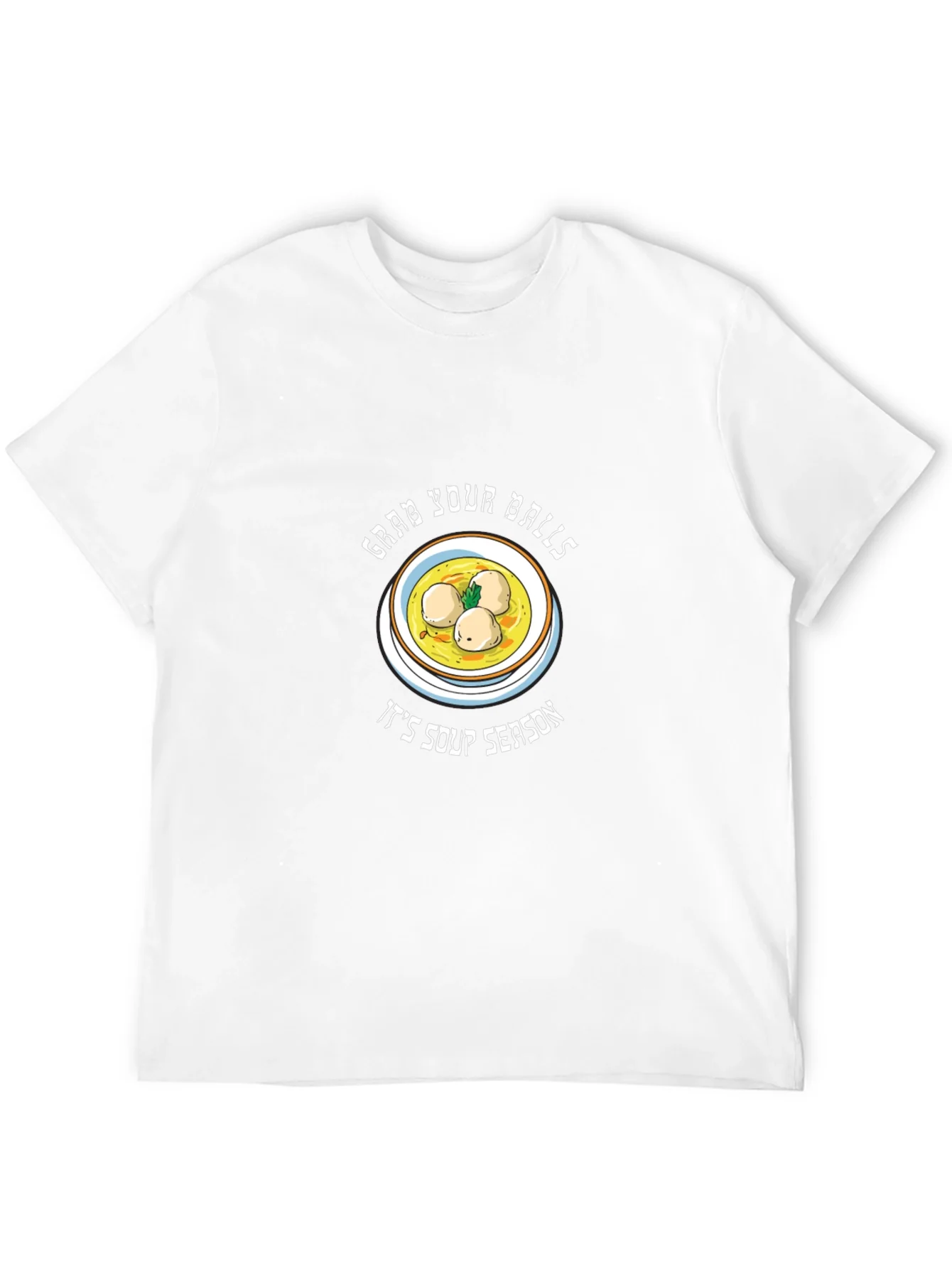 Grab Your Balls Soup Season T-Shirt