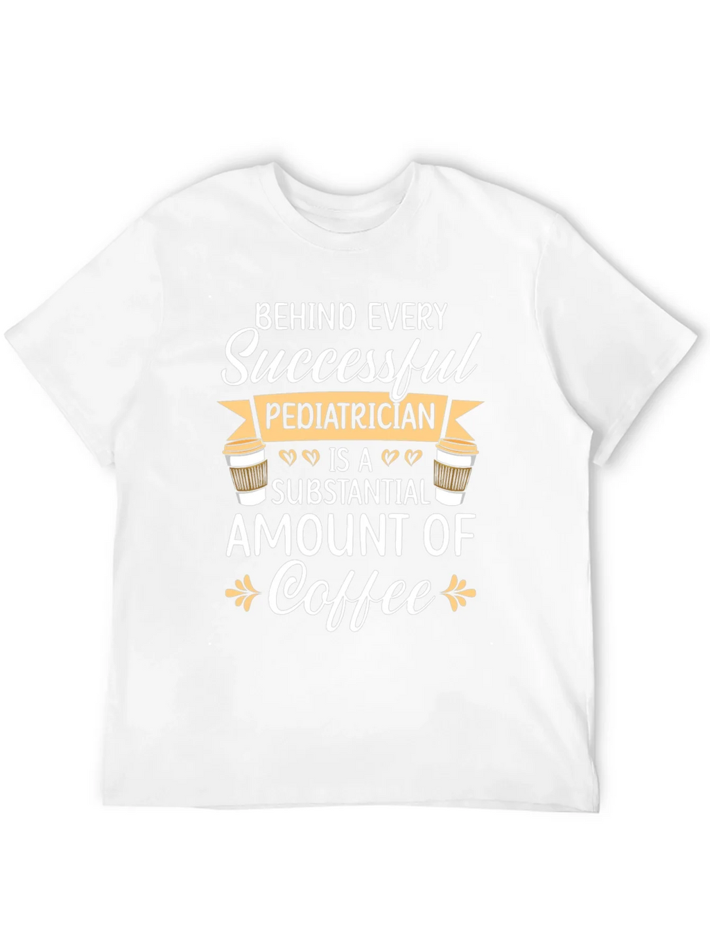 Pediatrician Coffee T-Shirt - Gift for Doctors