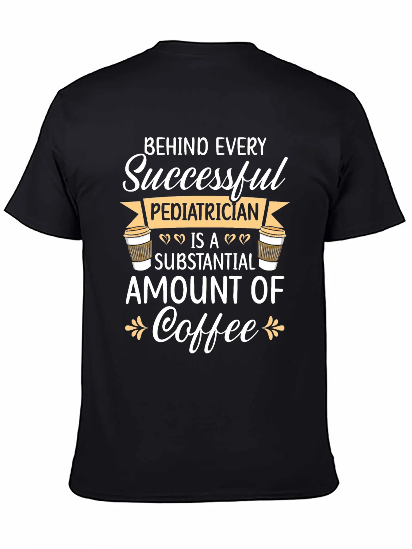 Pediatrician Coffee T-Shirt - Gift for Doctors