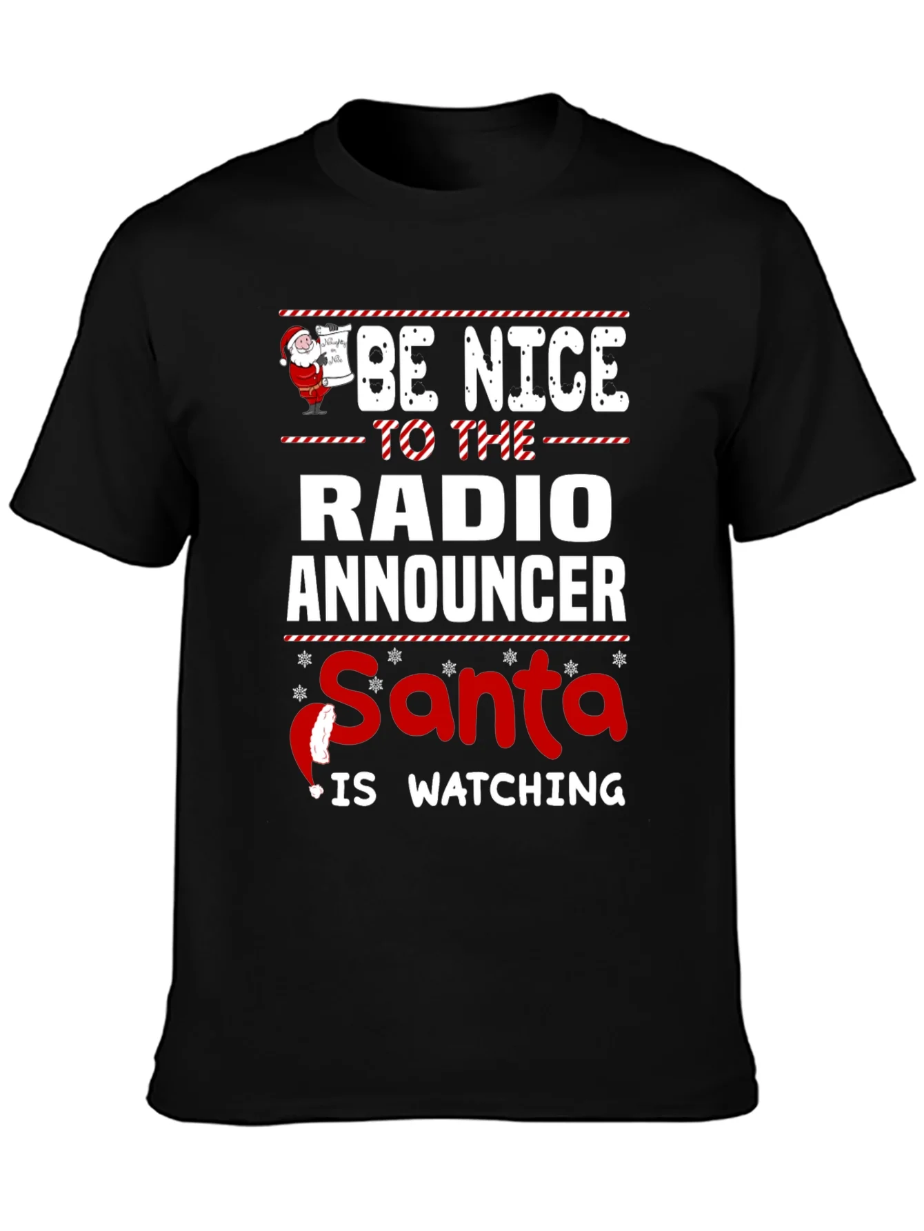 Be Nice to the Radio Announcer Santa is Watching Christmas T-Shirt