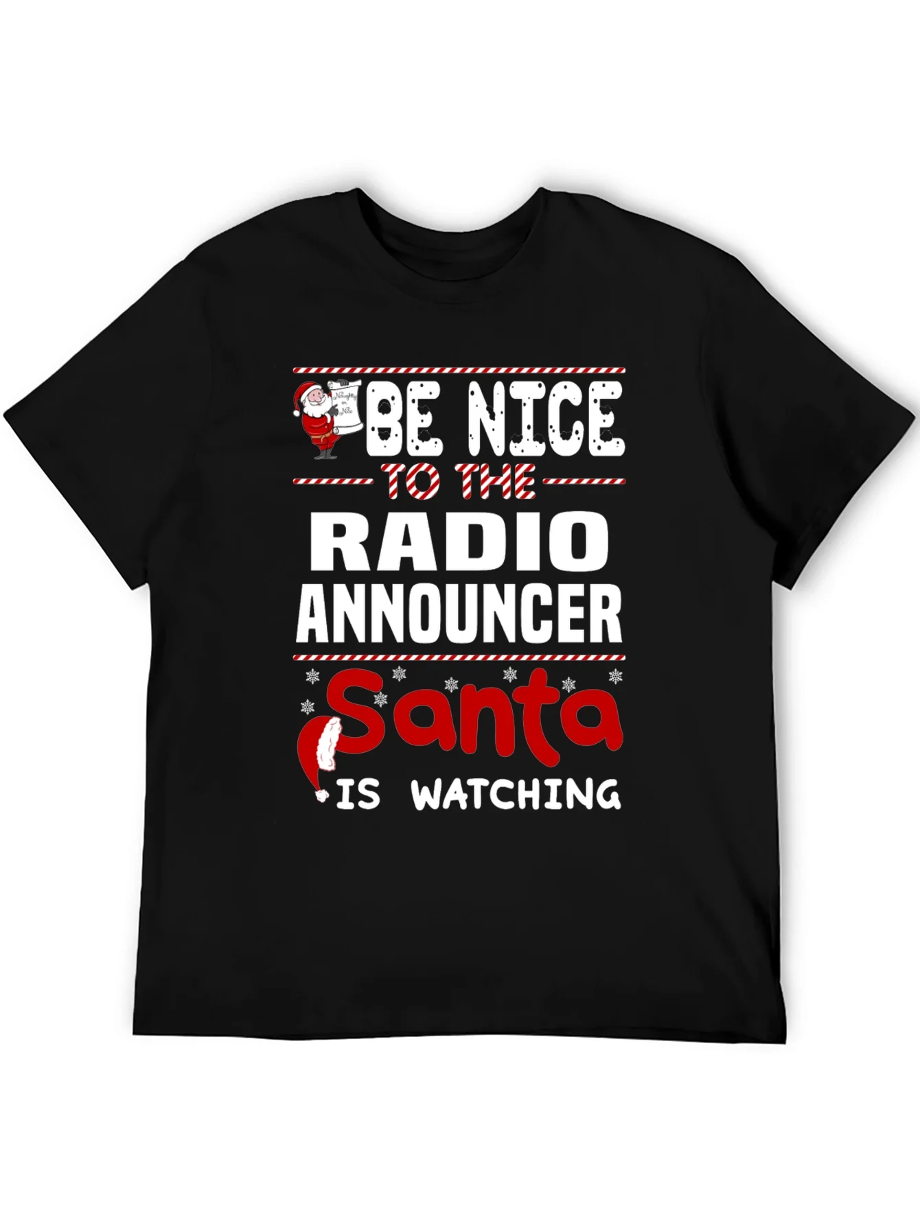 Be Nice to the Radio Announcer Santa is Watching Christmas T-Shirt