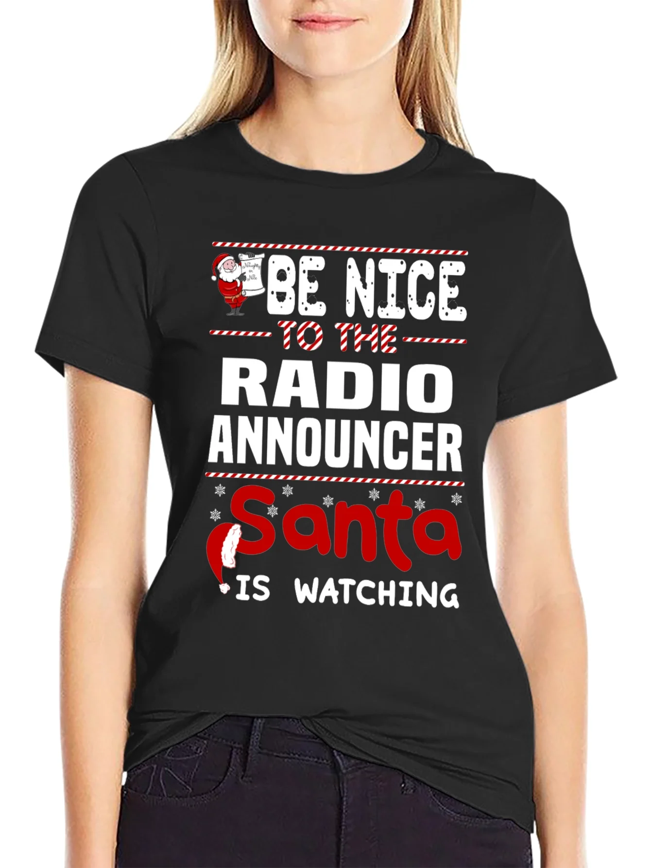 Be Nice to the Radio Announcer Santa is Watching Christmas T-Shirt