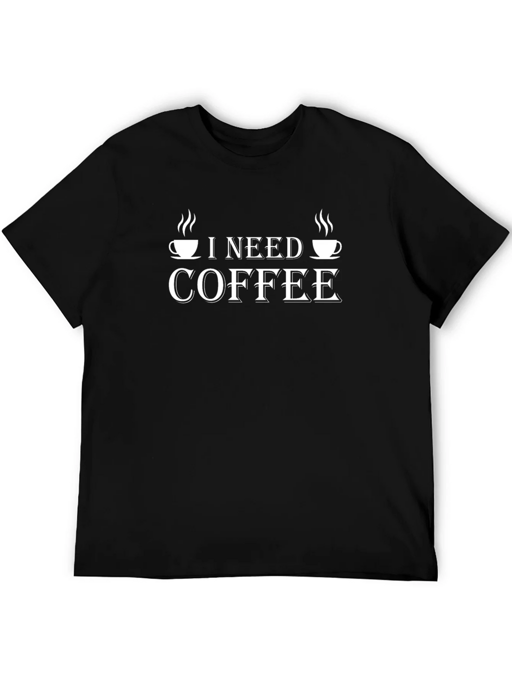 I Need Coffee Graphic T-Shirt -  Coffee Lover Tee