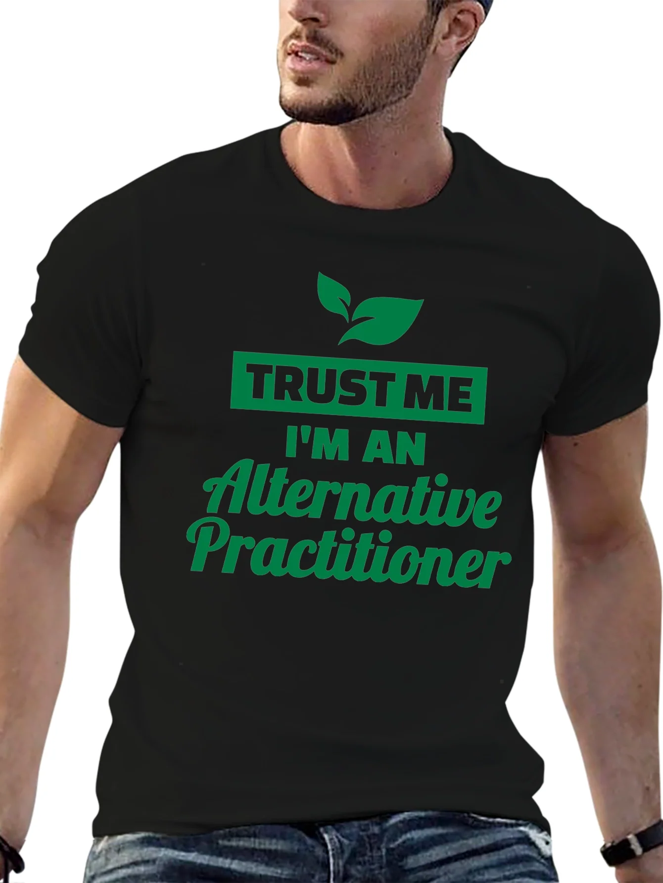 Trust Me Im An Alternative Practitioner Black T-Shirt