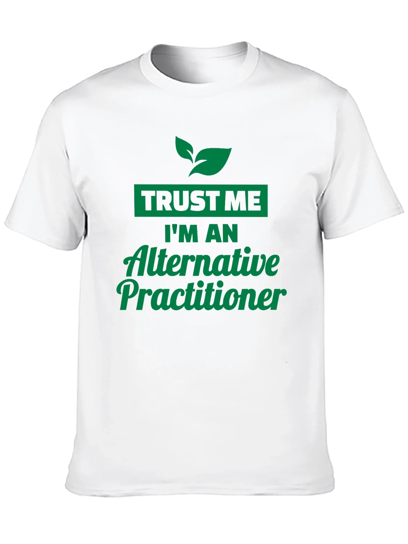Trust Me Im An Alternative Practitioner Black T-Shirt