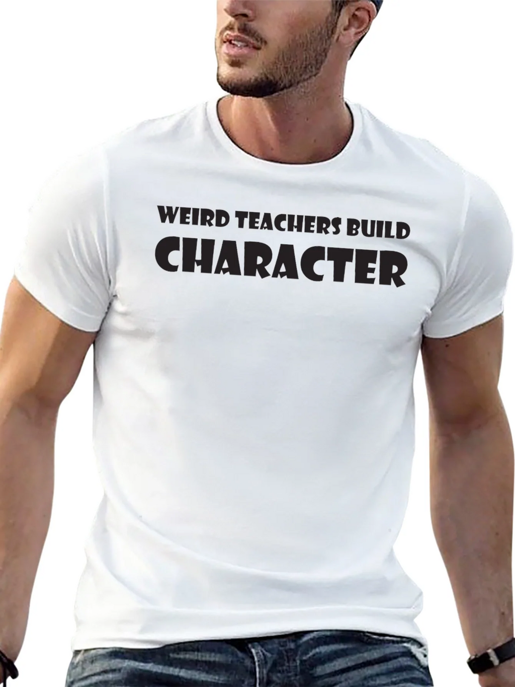 Weird Teachers Build Character T-Shirt