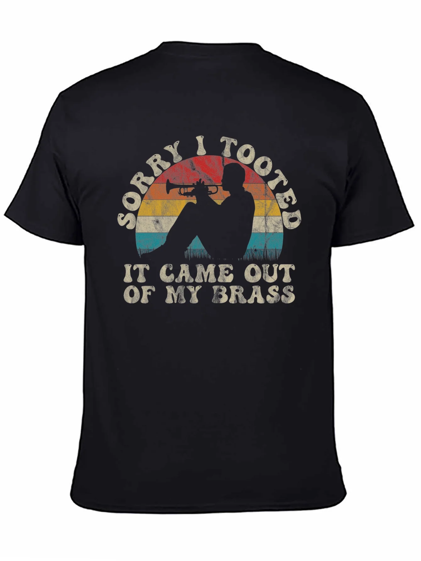 Sorry I Tooted Trumpet Player Graphic Tee