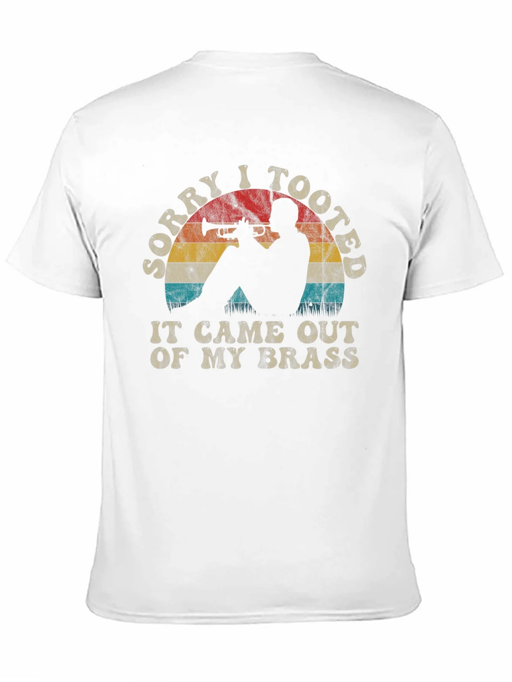 Sorry I Tooted Trumpet Player Graphic Tee