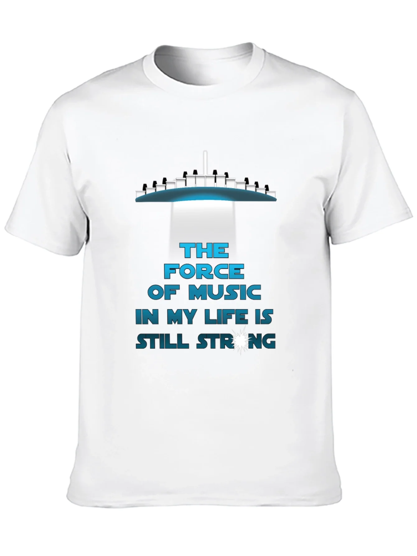 The Force of Music T-Shirt - Still Strong