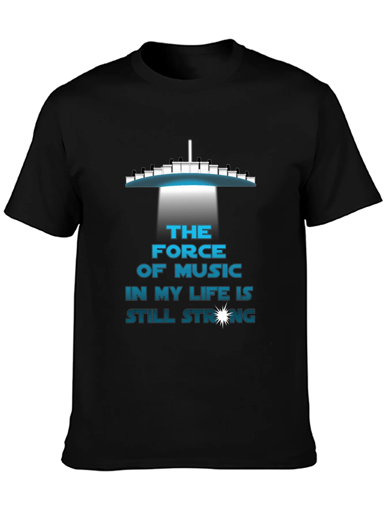 The Force of Music T-Shirt - Still Strong