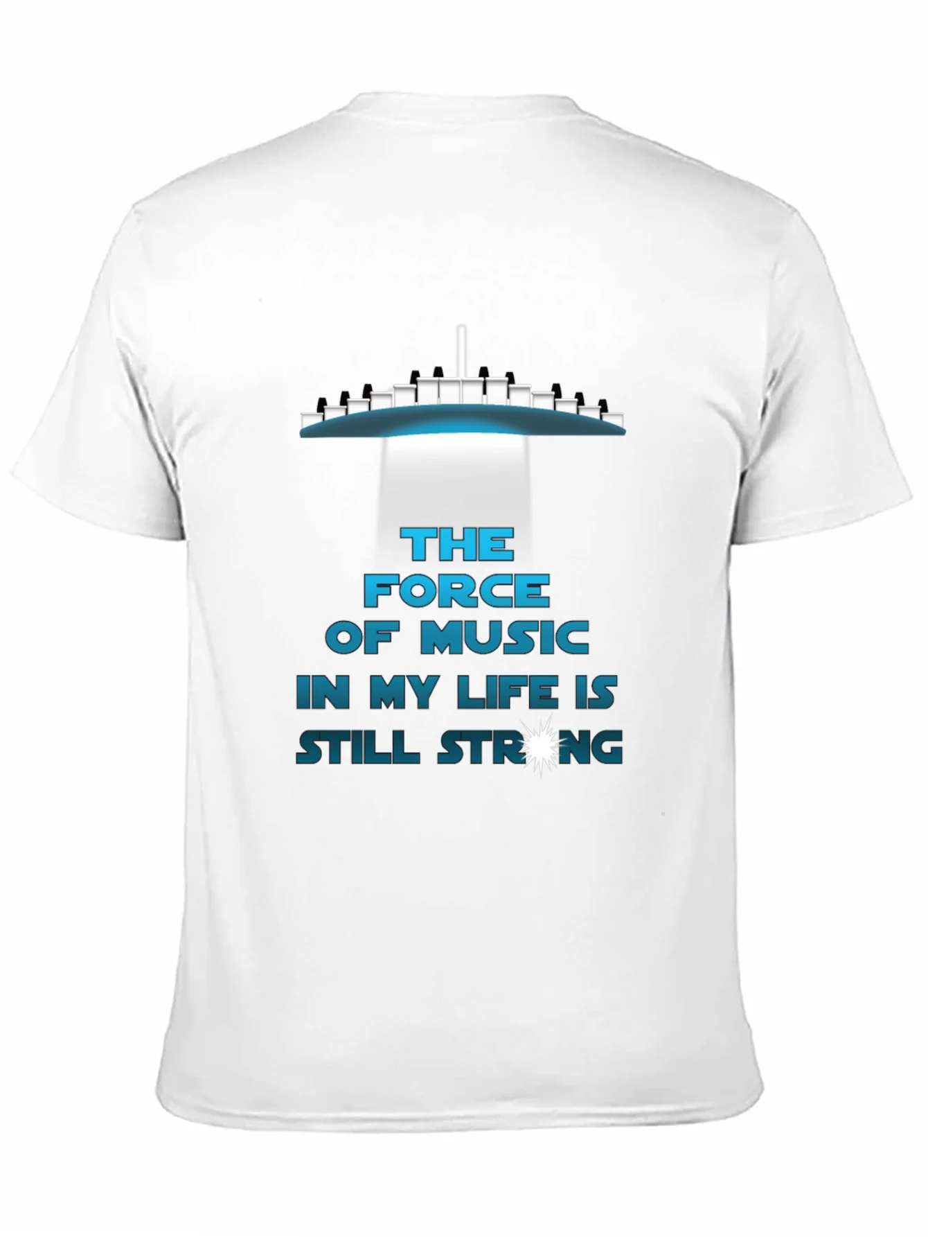 The Force of Music T-Shirt - Still Strong