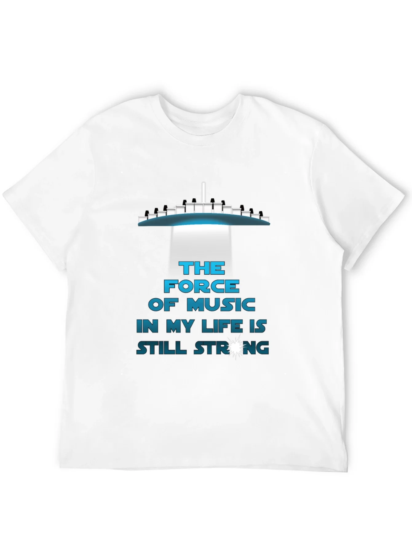 The Force of Music T-Shirt - Still Strong