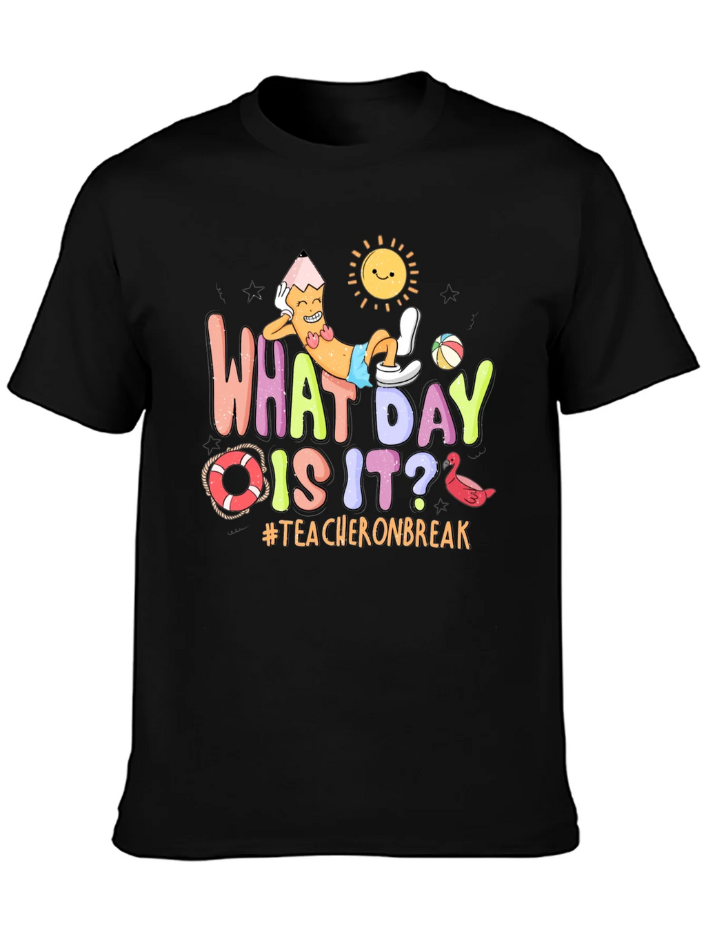 Teacher on Break Graphic T-Shirt