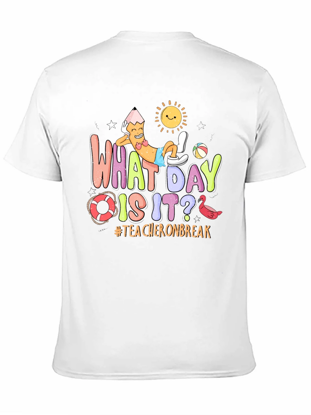 Teacher on Break Graphic T-Shirt