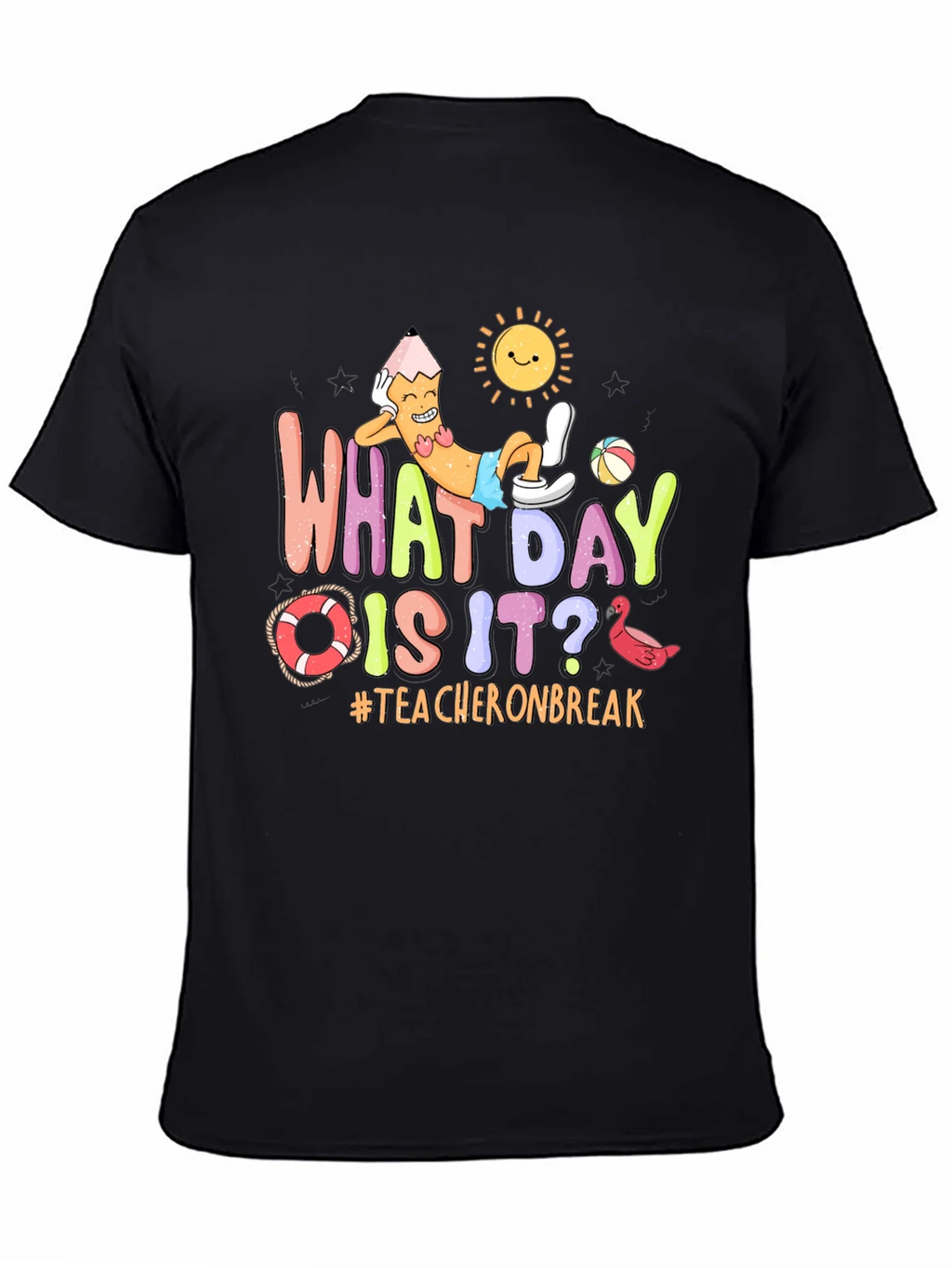 Teacher on Break Graphic T-Shirt