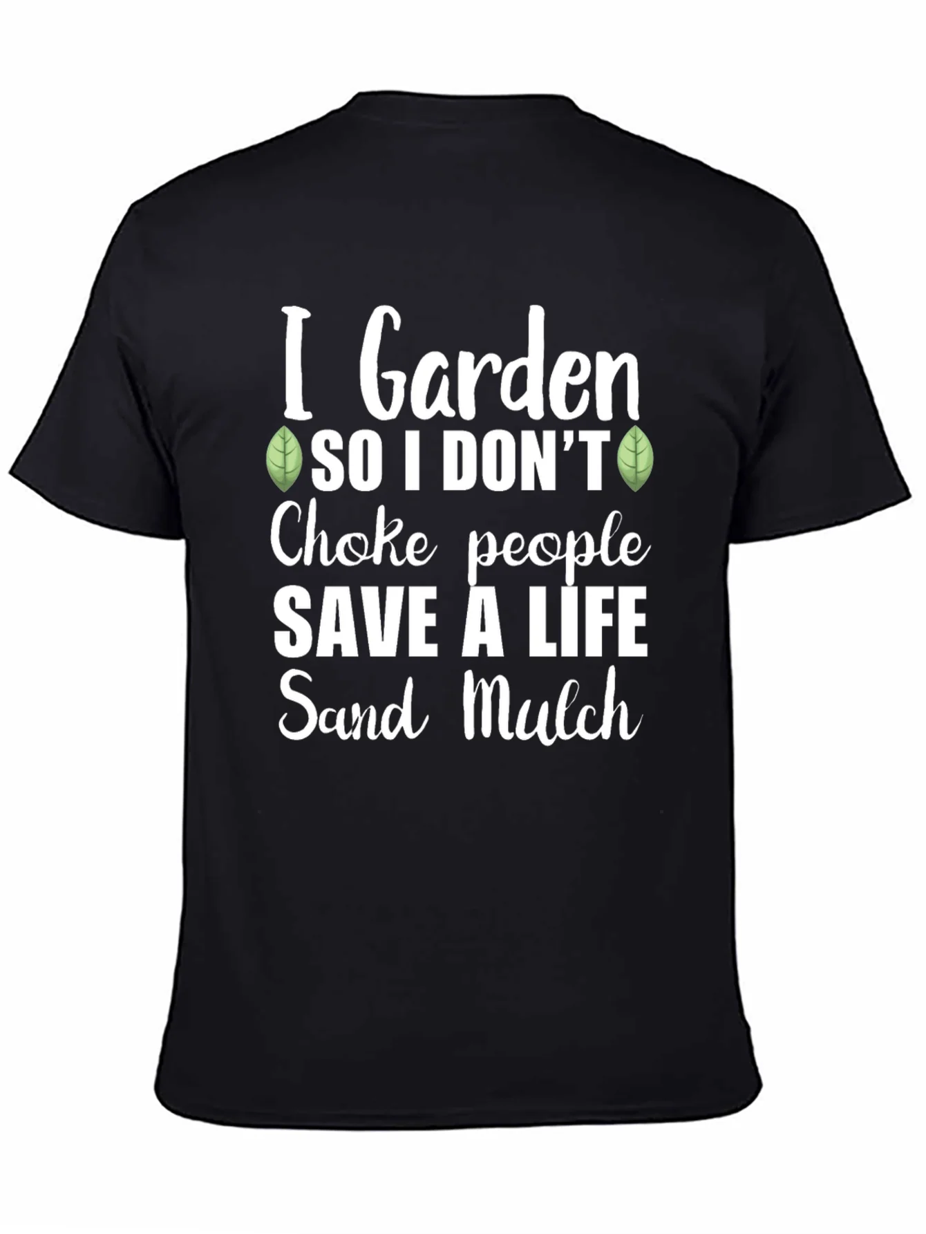 I Garden So I Dont Choke People Graphic Tee