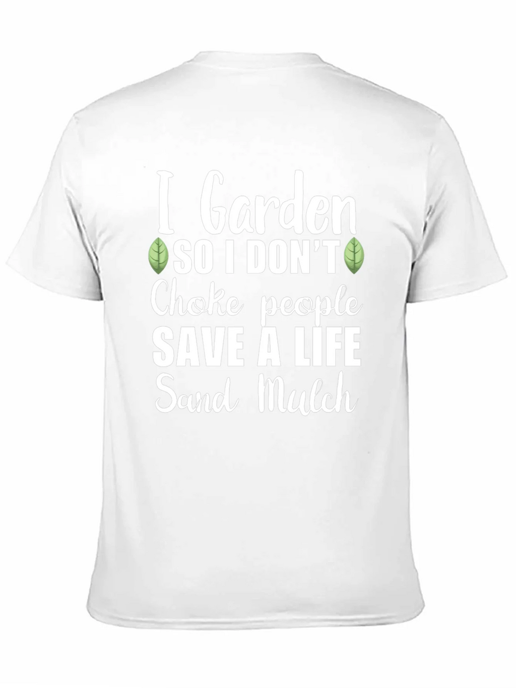 I Garden So I Dont Choke People Graphic Tee