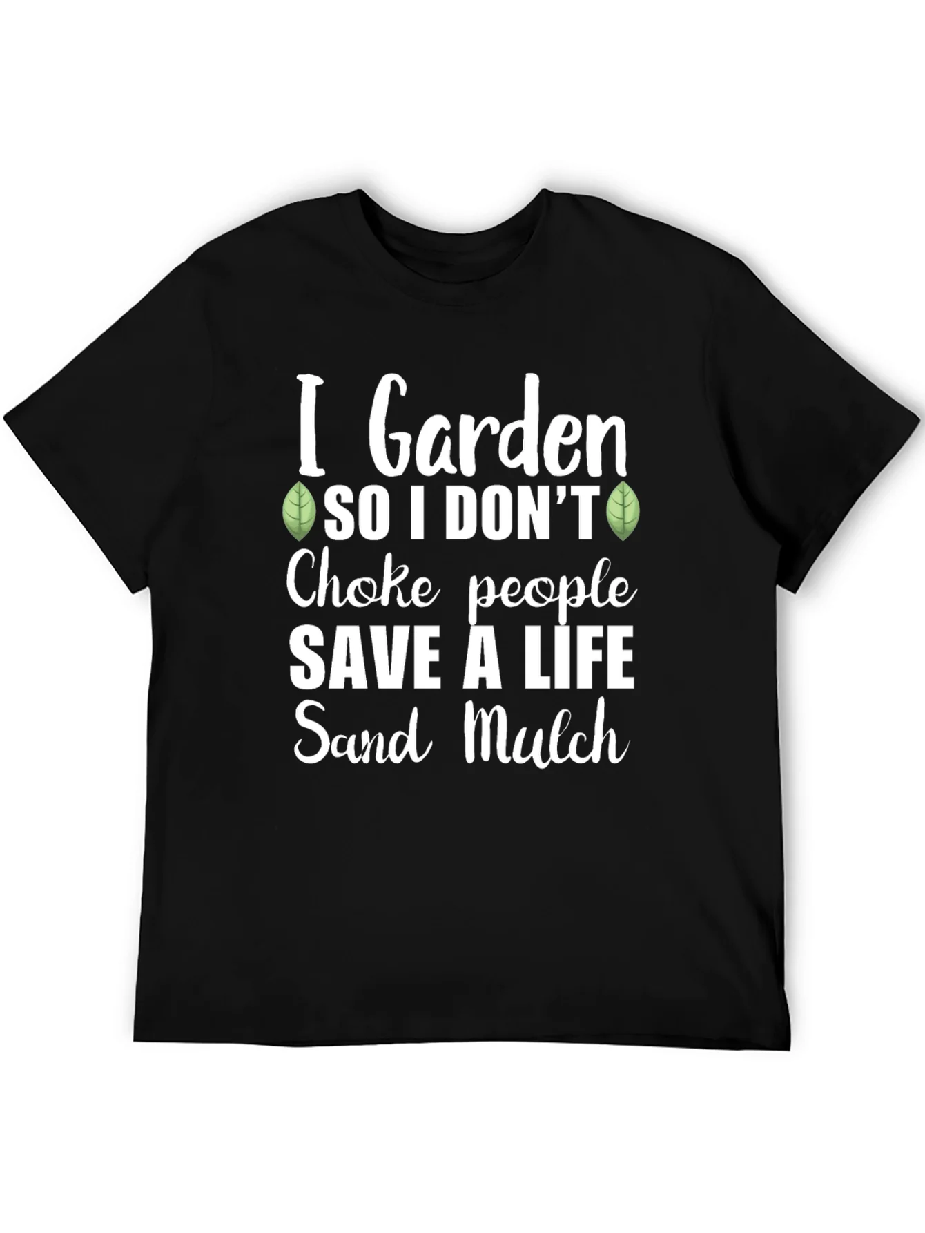 I Garden So I Dont Choke People Graphic Tee