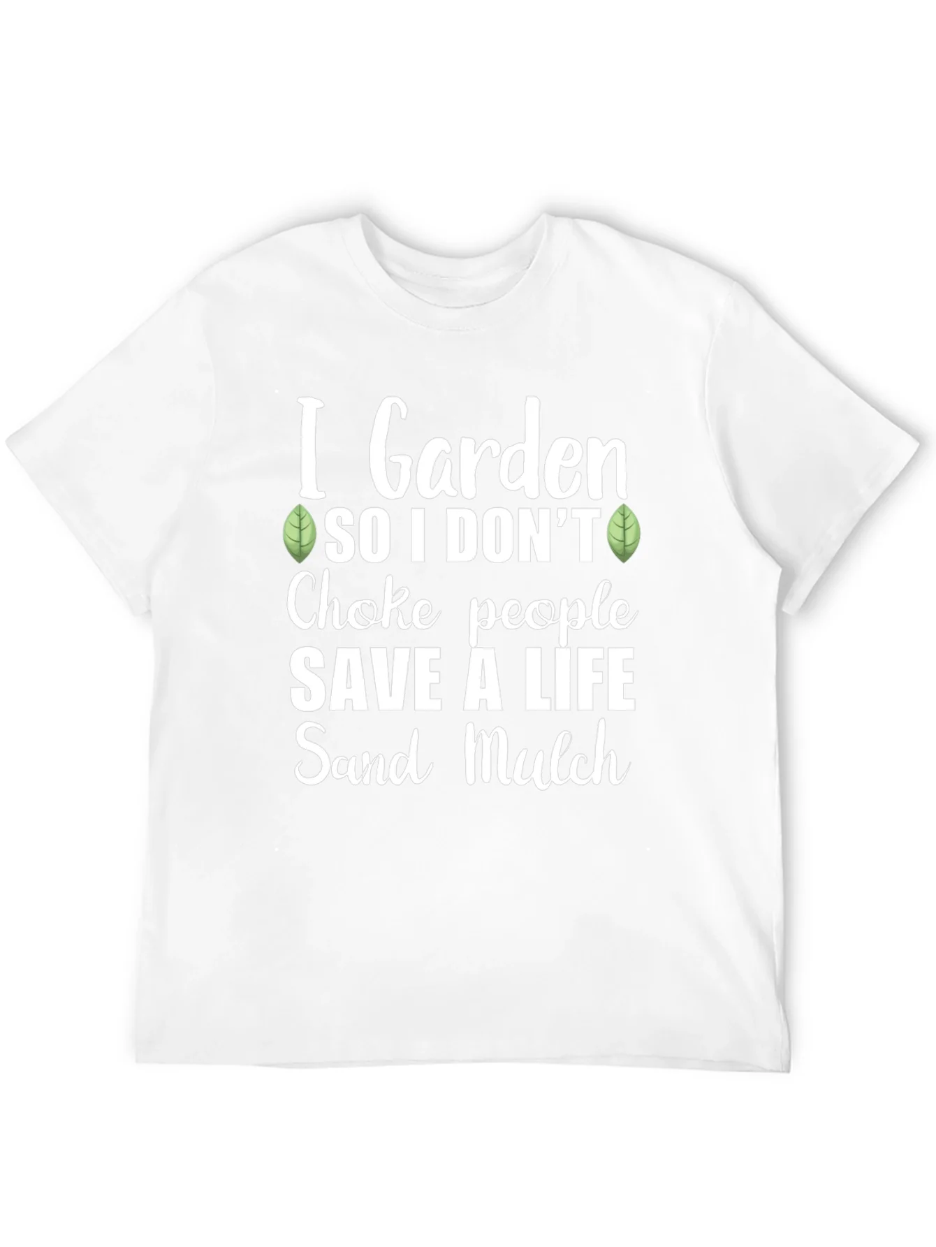 I Garden So I Dont Choke People Graphic Tee